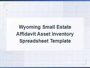 Wyoming Small Estate Affidavit Asset Inventory Template